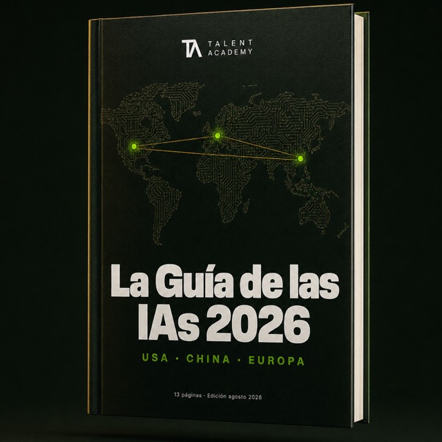 La Guía de las IAs 2026 — USA · China · Europa, de Talent Academy